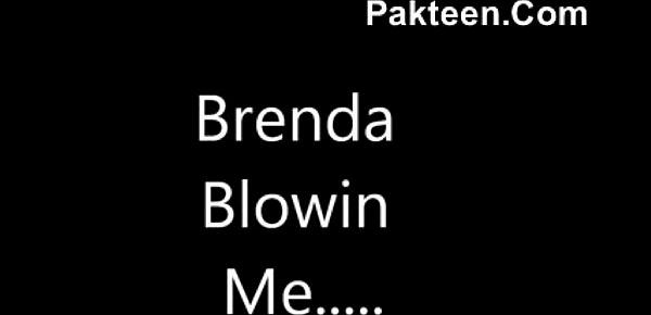  Brenda blowing me